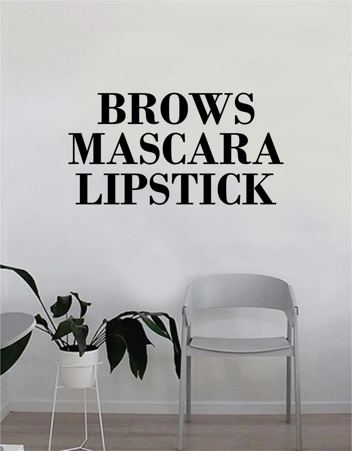 Brows Mascara Lipstick Quote Beautiful Design Decal Sticker Living Room Bedroom Wall Vinyl Decor Art Make Up Cosmetics Beauty Salon Funny Girls Eyelashes 1