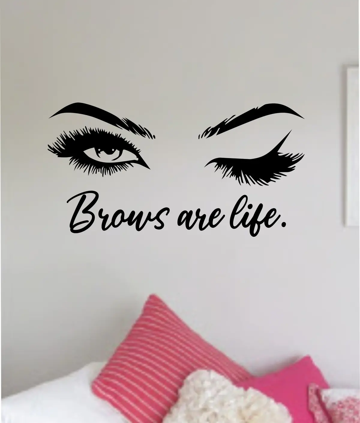 Brows Are Life Wall Decal Sticker Vinyl Home Decor Bedroom Art Makeup Cosmetics Lashes Eyebrows Eyelashes Vanity Beauty Women 1