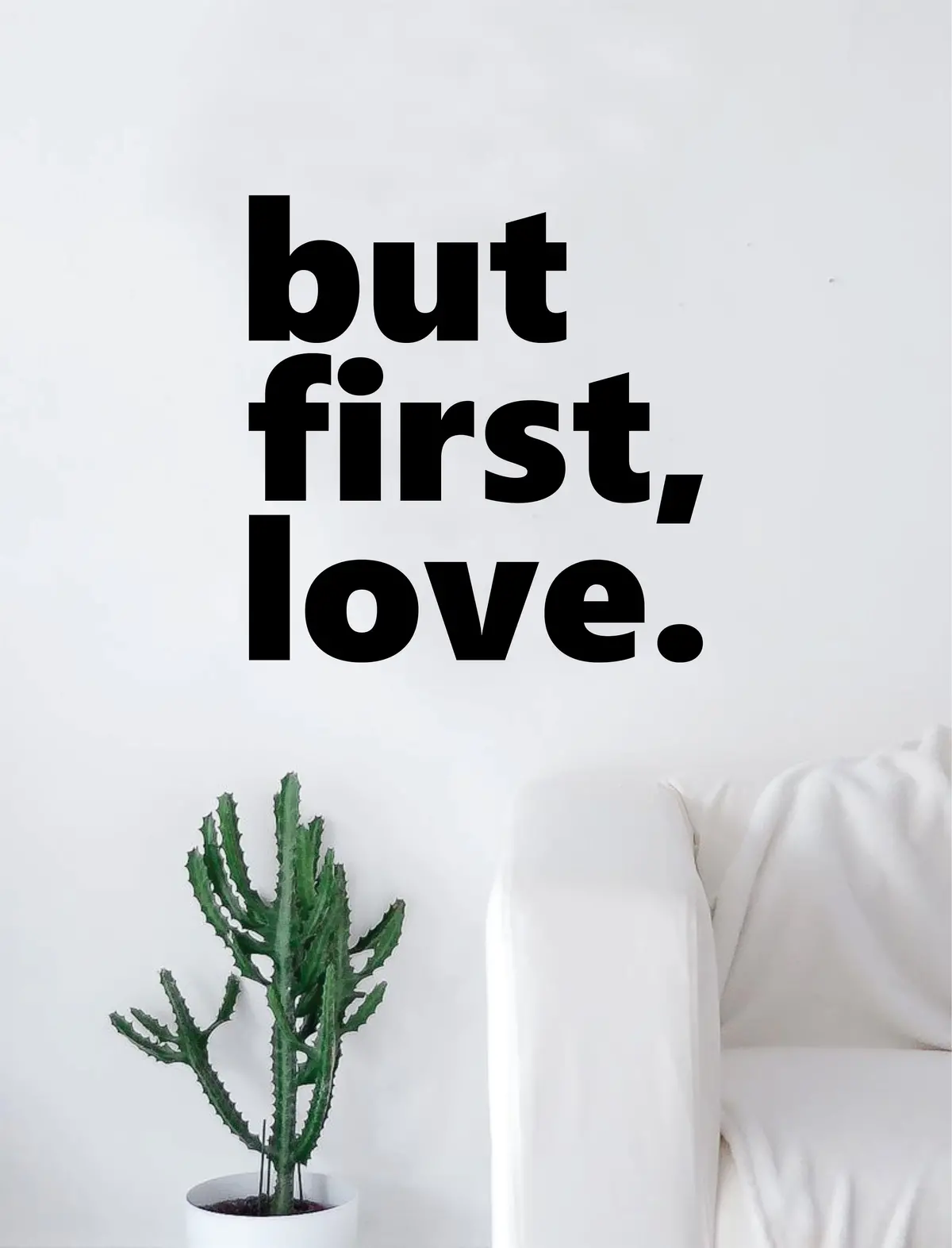 But First Love Quote Wall Decal Sticker Room Art Vinyl Beautiful Decor Home Decoration Bedroom Marriage Love Inspirational Simple Cute 1