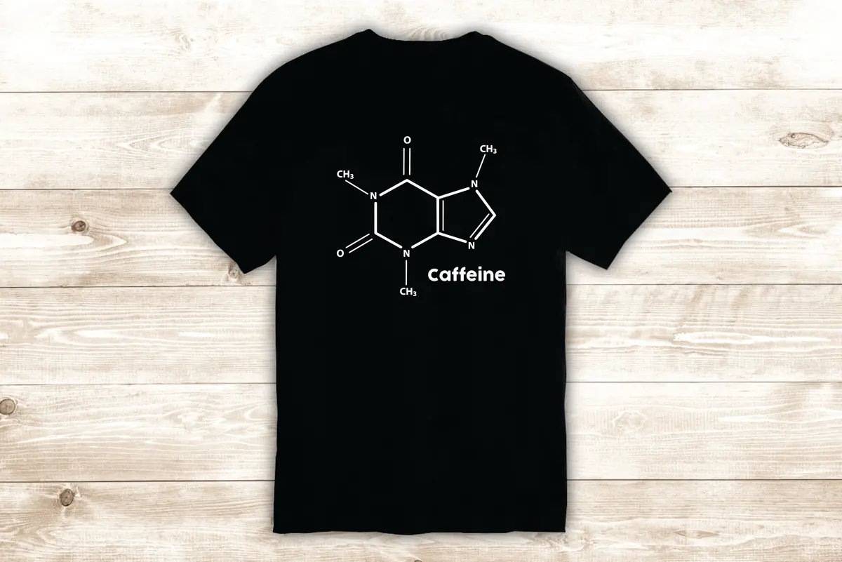 Caffeine Molecule T-Shirt Tee Shirt Vinyl Heat Press Custom Inspirational Quote Teen Coffee Funny Cute Science 1