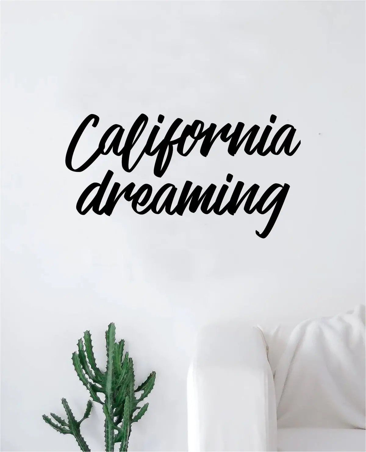 California Dreaming Quote Wall Decal Sticker Bedroom Room Art Vinyl Home Decor Inspirational Teen Westcoast Beach 1