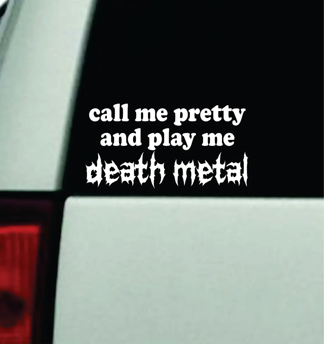 Call Me Pretty And Play Me Metal Car Decal Truck Window Windshield Jdm Bumper Sticker Vinyl Quote Men Girls Music Emo Blegh Hardcore Mosh 1
