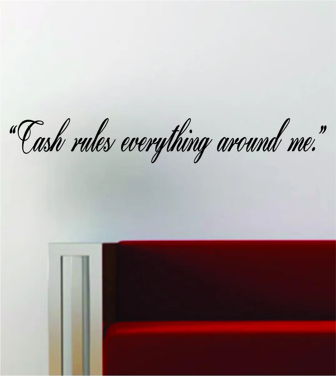 Cash Rules Everything Around Me Cream Inspirational Lyrics Quote Decal Sticker Wall Vinyl Art Words Decor 1