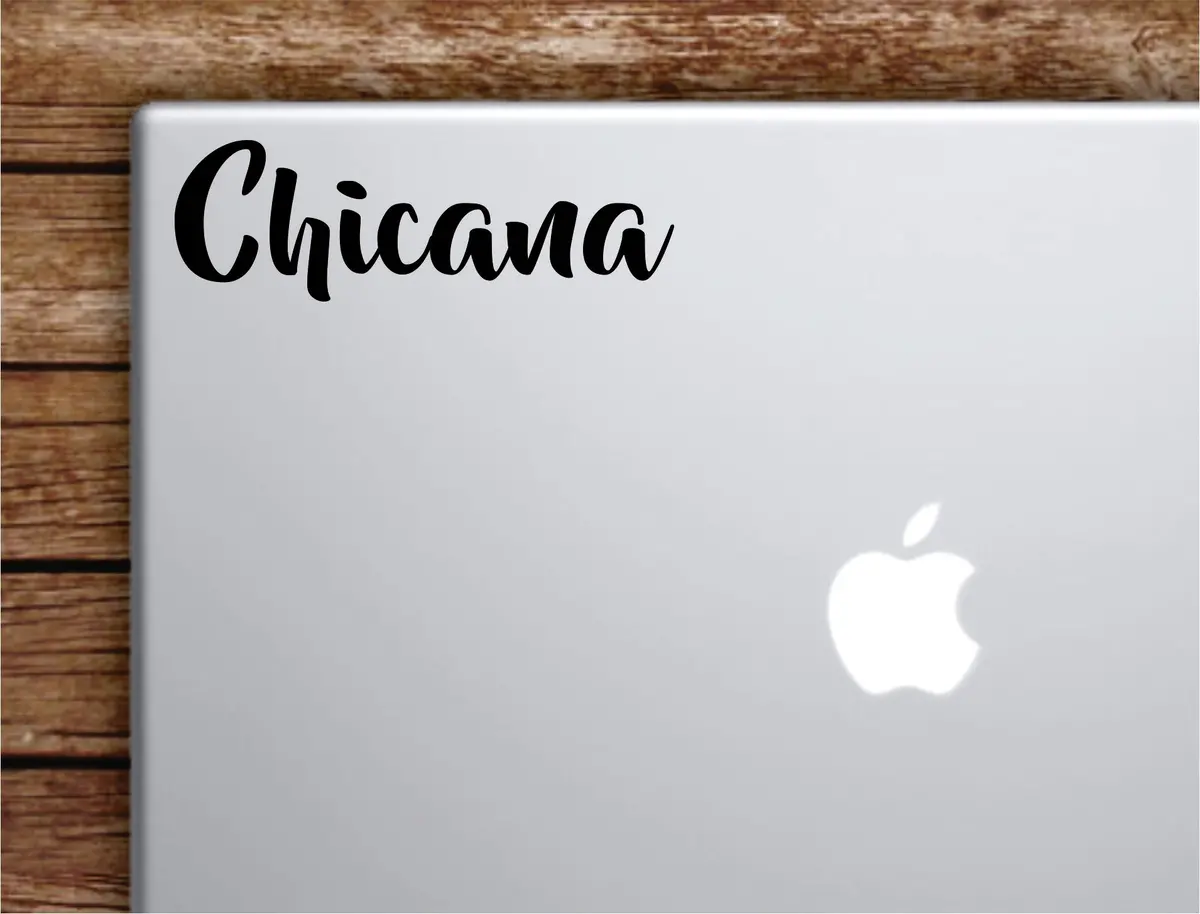 Chicana Laptop Wall Decal Sticker Vinyl Art Quote Macbook Apple Decor Car Window Truck Kids Baby Teen Inspirational Girls Funny Spanish Mexican 1