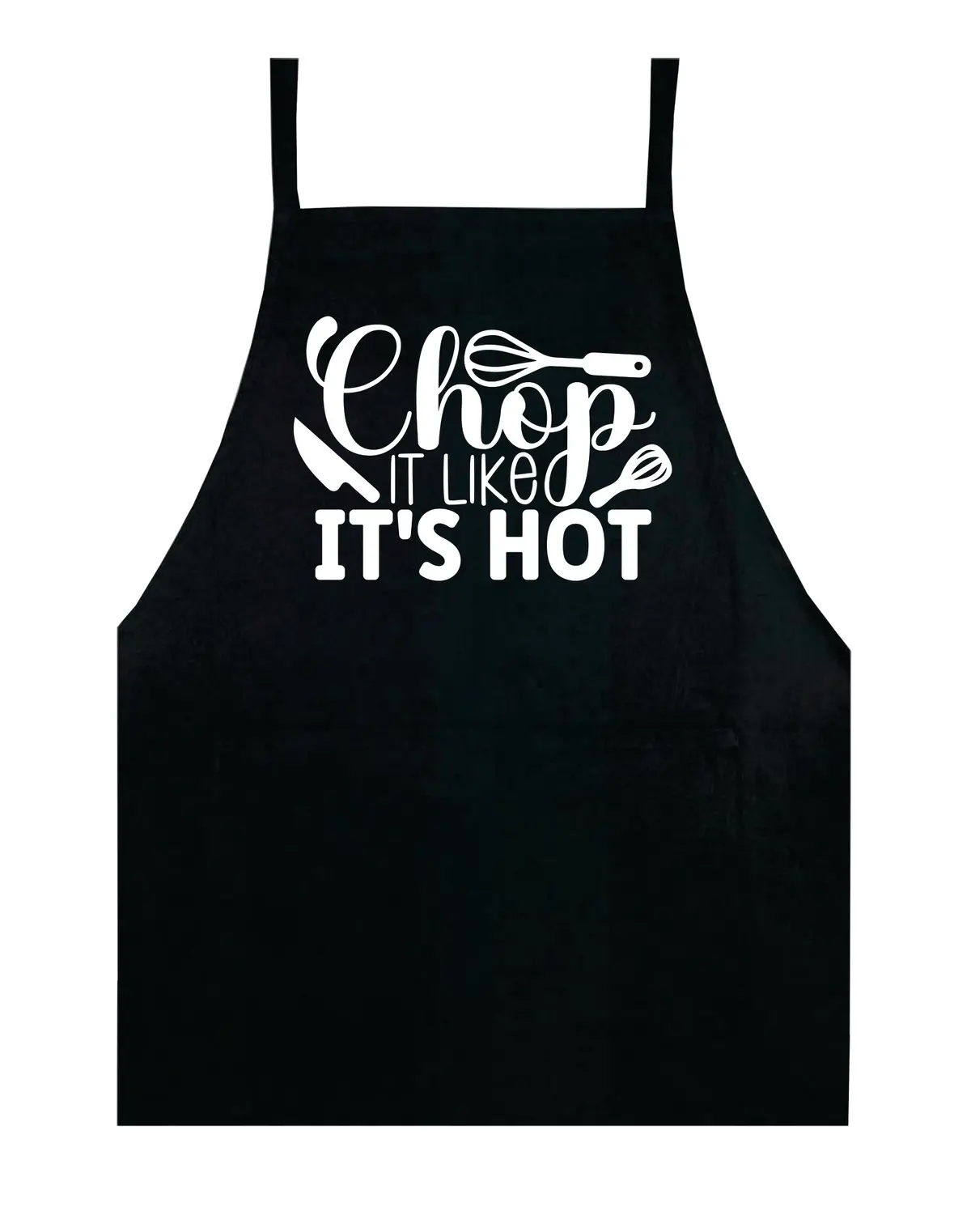 Chop It Like It's Hot V2 Apron Kitchen Bbq Barbeque Cook Grill Chef Bake Food Funny Gift Men Girls Mom Dad Gift 1