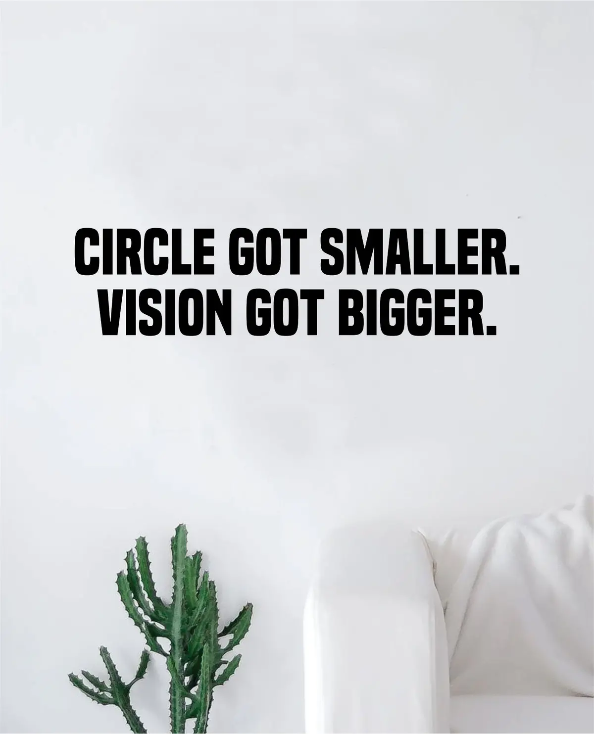 Circle Got Smaller Vision Got Bigger Decal Sticker Wall Vinyl Art Wall Bedroom Room Home Decor Quote Teen Kids Inspirational Motivational 1