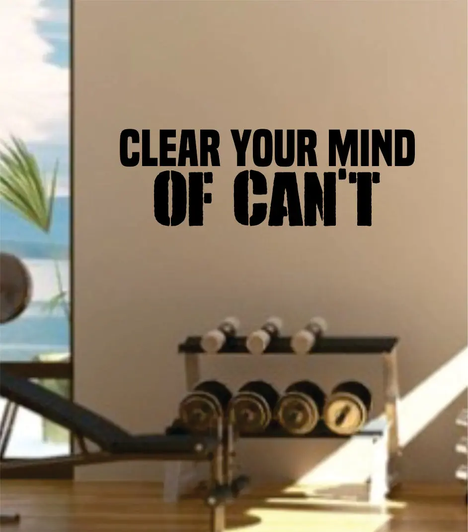 Clear Your Mind Of Can't Decal Sticker Wall Vinyl Art Wall Bedroom Room Decor Wolf Motivational Inspirational Teen Gym Fitness 1