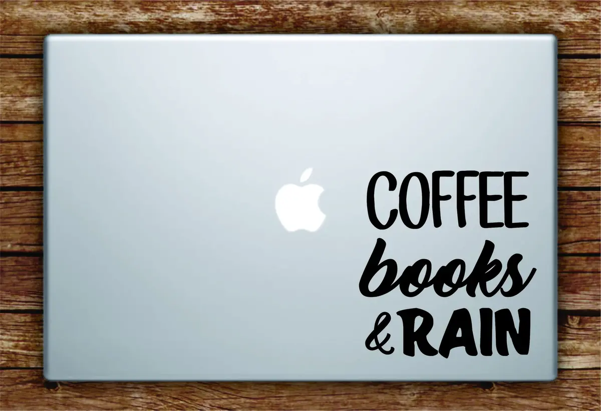 Coffee Books And Rain Laptop Decal Sticker Vinyl Art Quote Macbook Apple Decor Quote Cute Funny 1