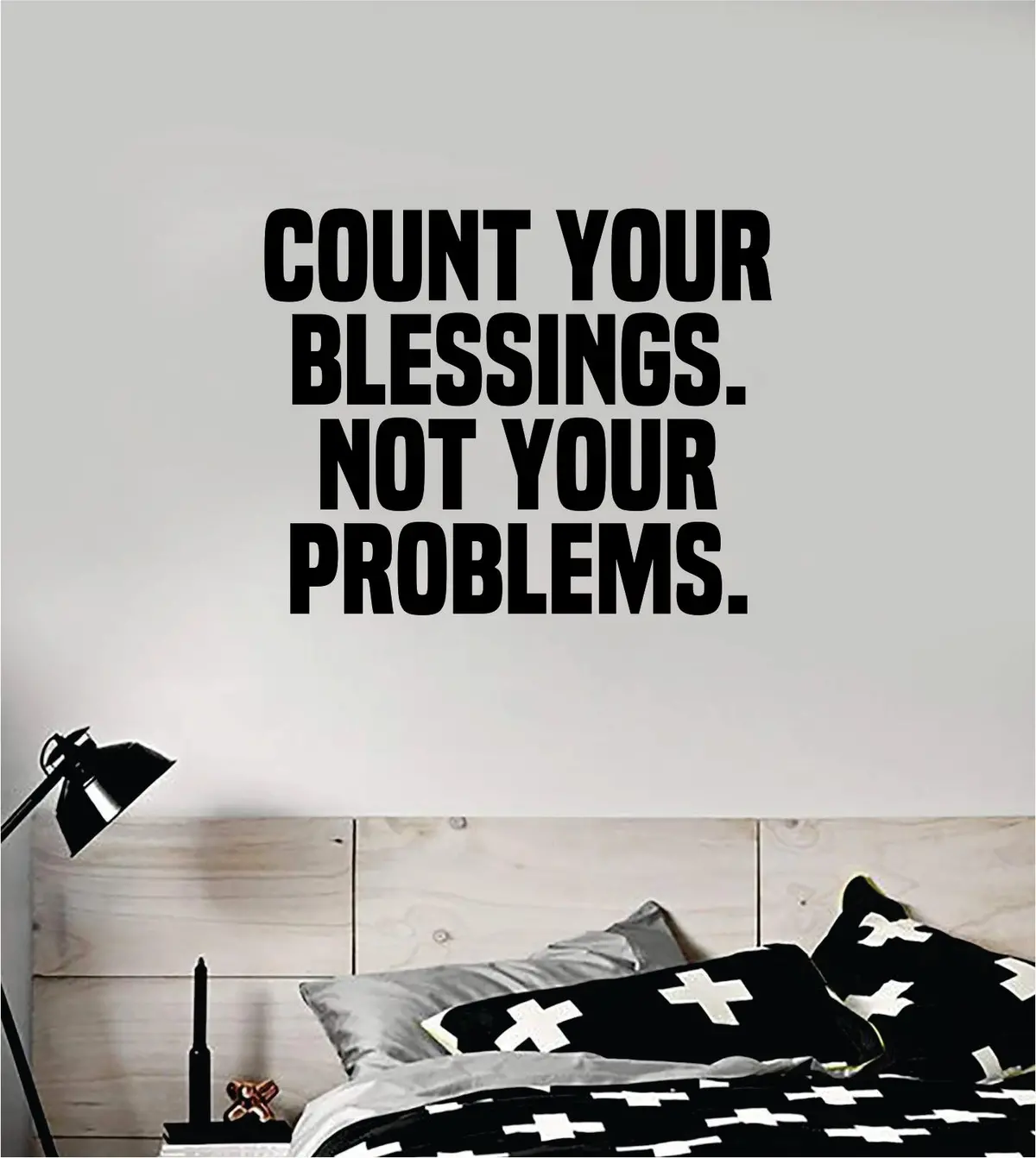 Count Your Blessings Not Problems Quote Wall Decal Sticker Vinyl Art Home Decor Bedroom Room Teen Kids Inspirational Motivational School Nursery 1