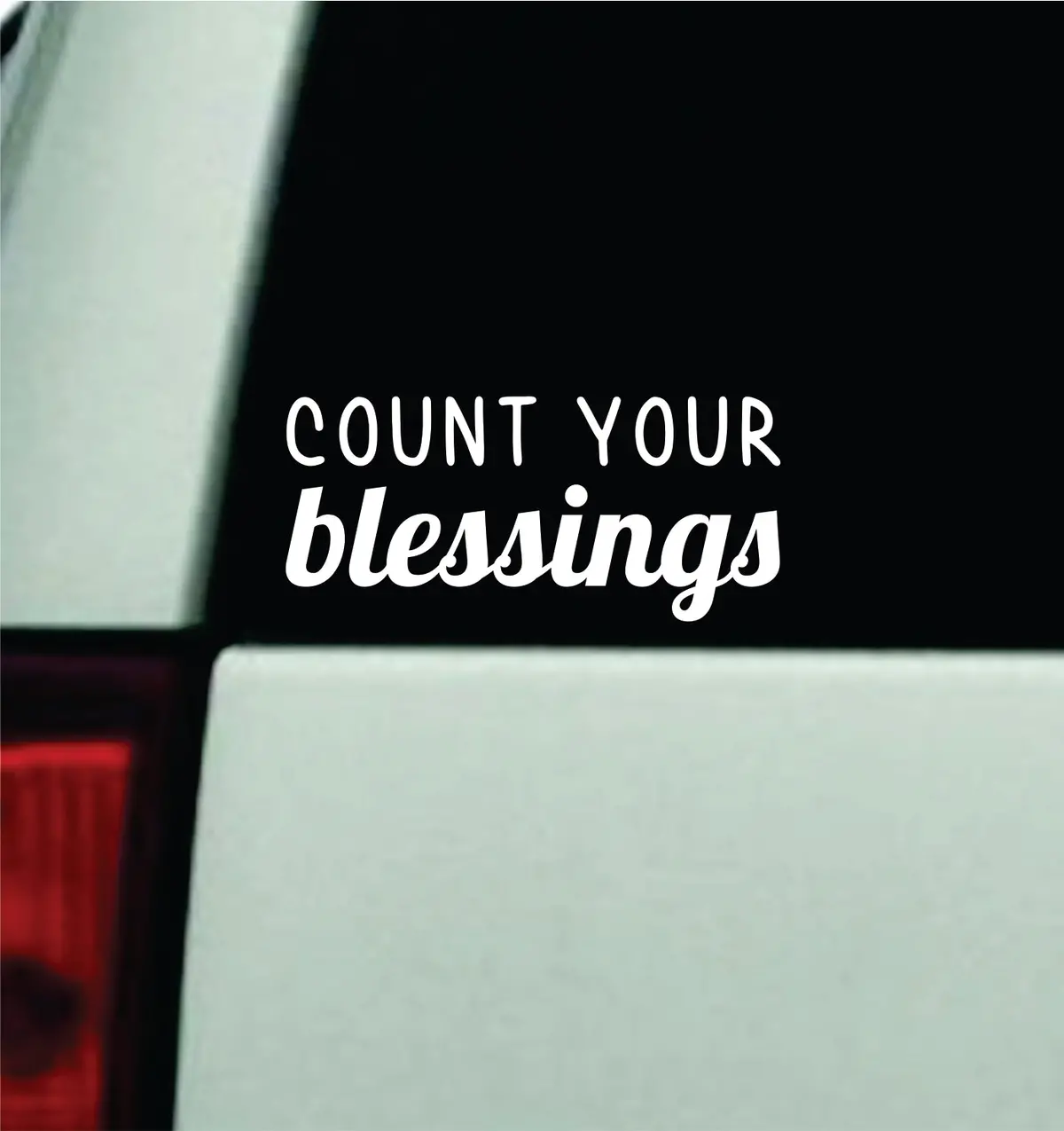 Count Your Blessings Car Decal Truck Mirror Window Windshield Jdm Bumper Sticker Vinyl Quote Men Girls 1