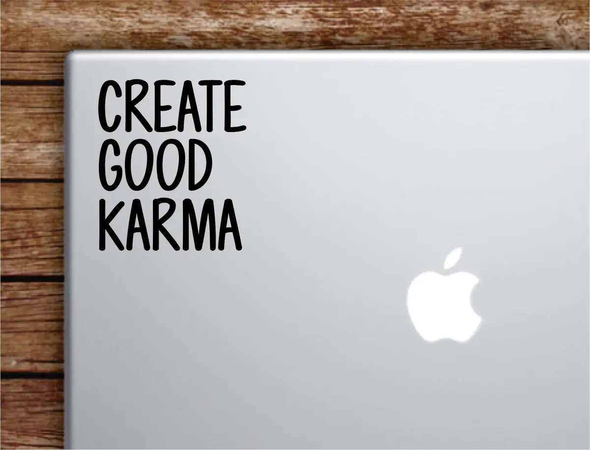 Create Good Karma Laptop Wall Decal Sticker Vinyl Art Quote Macbook Apple Decor Car Window Truck Kids Baby Teen Inspirational 1