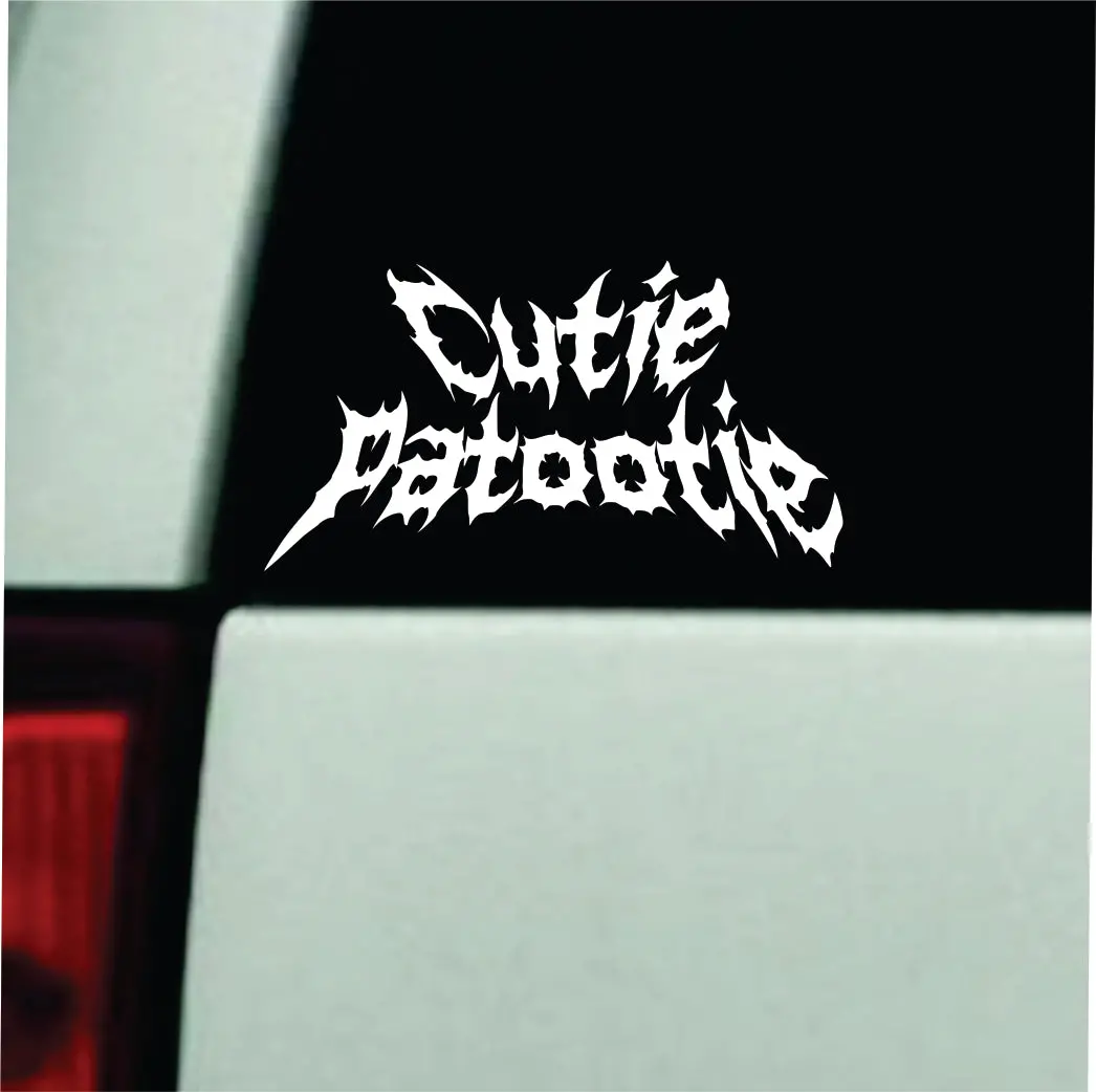 Cutie Patootie Car Decal Truck Window Windshield Mirror Rearview Jdm Bumper Sticker Vinyl Quote Girls Music Emo Goth Screamo Hardcore Metal Rock Concert Blegh 1