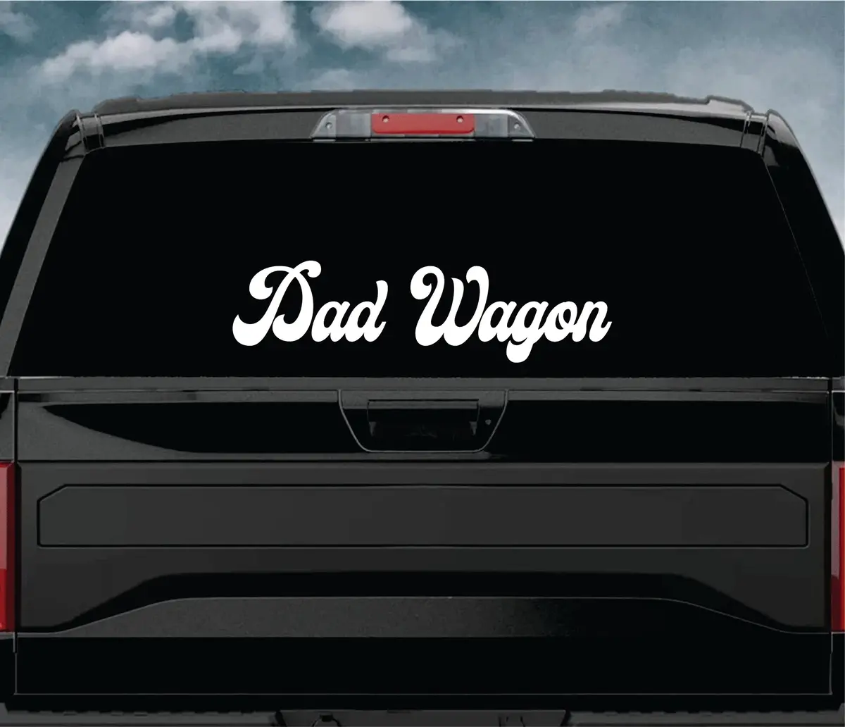 Dad Wagon Car Decal Truck Window Windshield Jdm Sticker Vinyl Lettering Quote Boy Girl Funny Men Racing Sadboyz Sadgirlz Broken Heart Club Stay Humble Family 1