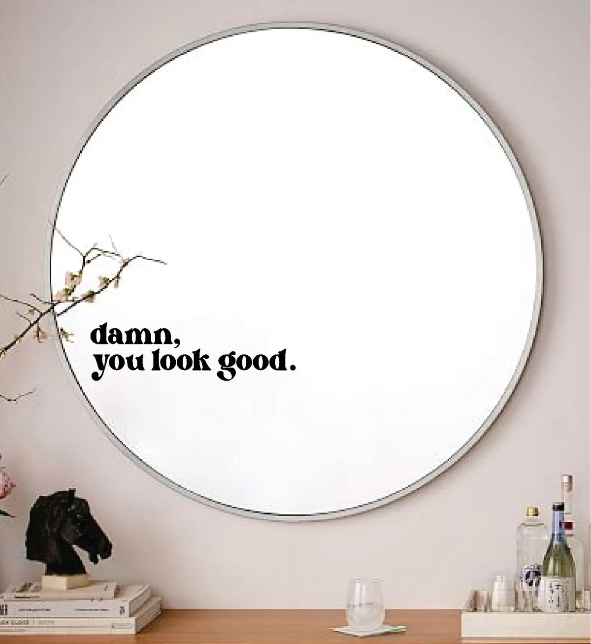 Damn You Look Good Wall Decal Mirror Sticker Vinyl Quote Bedroom Art Girls Women Inspirational Motivational Positive Affirmations Beauty Vanity Lashes Brows Aesthetic 1