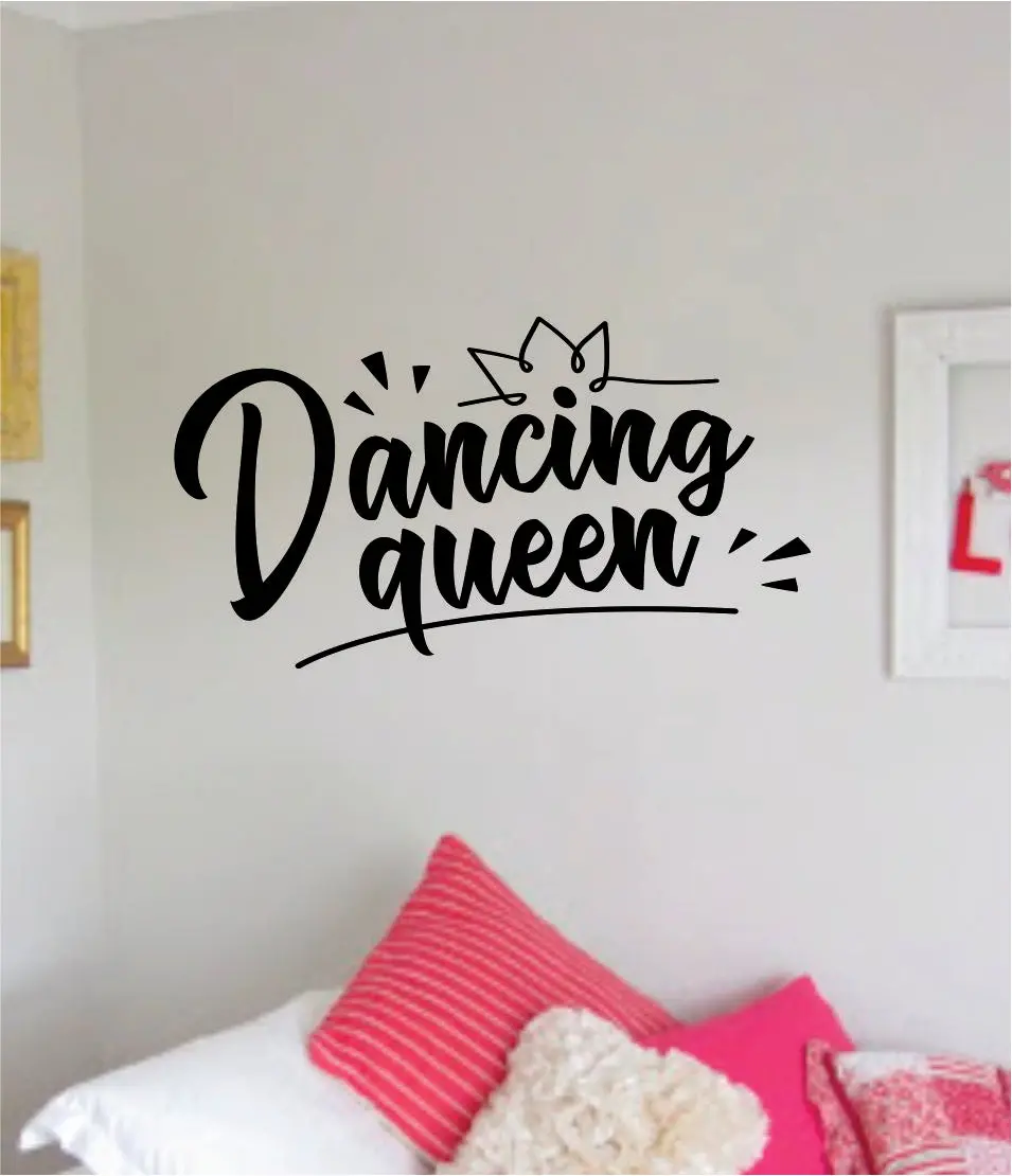 Dancing Queen Quote Wall Decal Sticker Bedroom Room Vinyl Art Home Sticker Decor Teen Nursery Inspirational Dancer Dance Girls Team Daughter Baby Kids 1