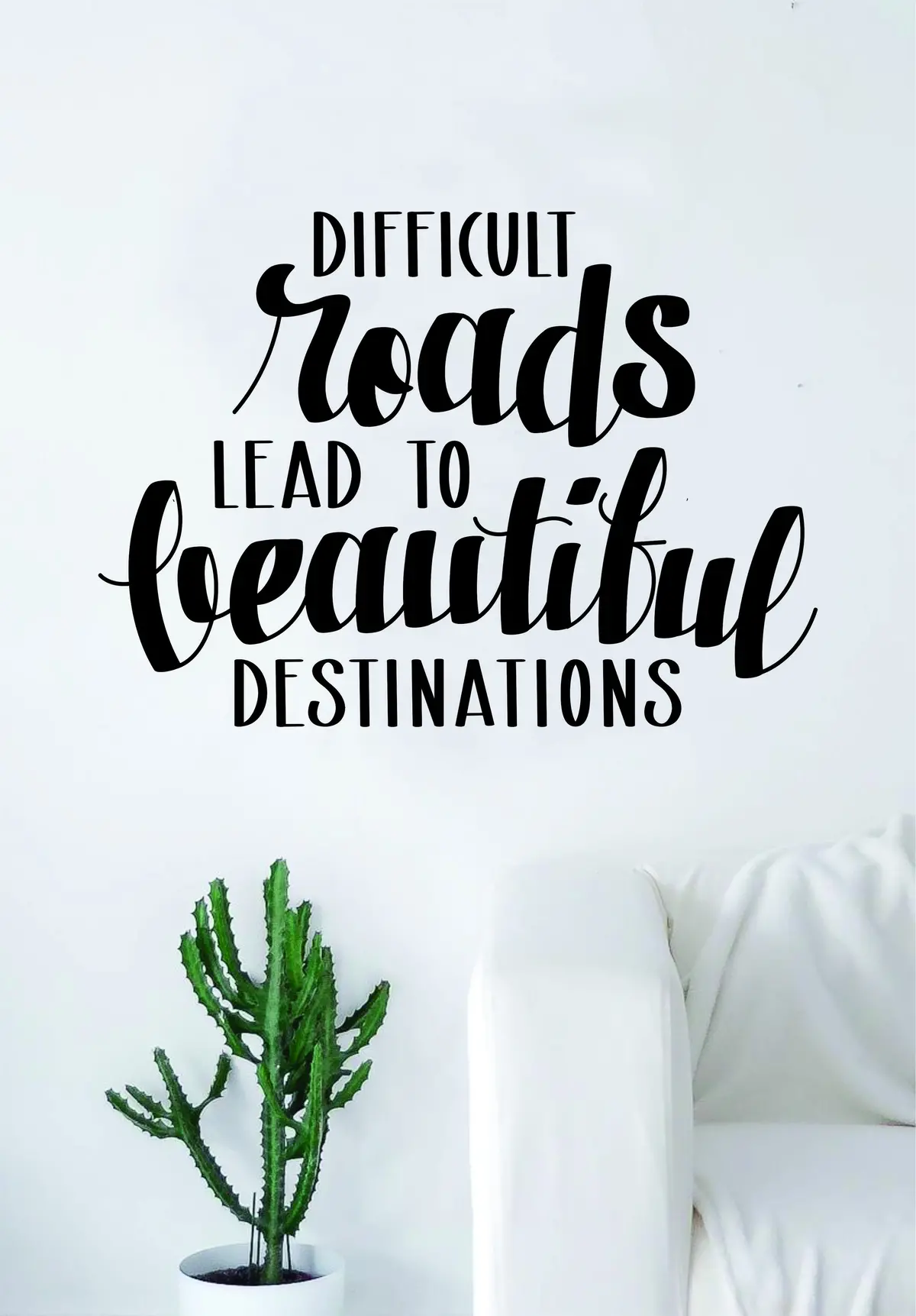Difficult Roads Decal Sticker Wall Vinyl Art Room Decor Inspirational Quote Motivational Adventure Travel 1