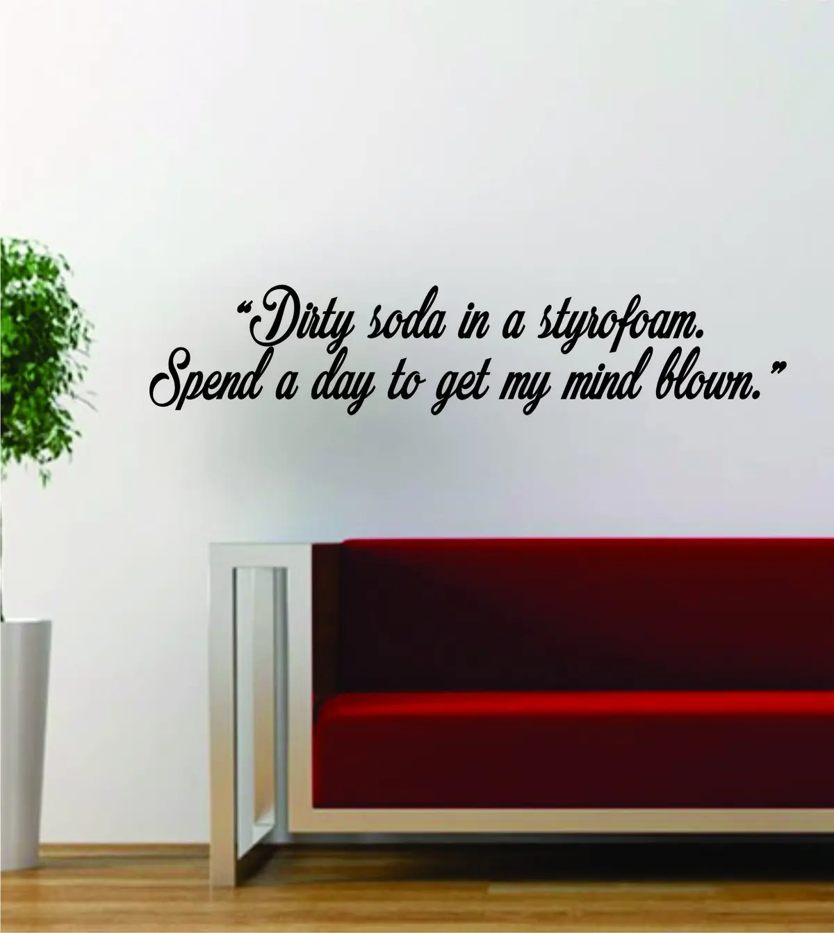 Dirty Soda In A Styrofoam Future Lyrics Quote Decal Sticker Wall Vinyl Art Words Decor Music Rap 1