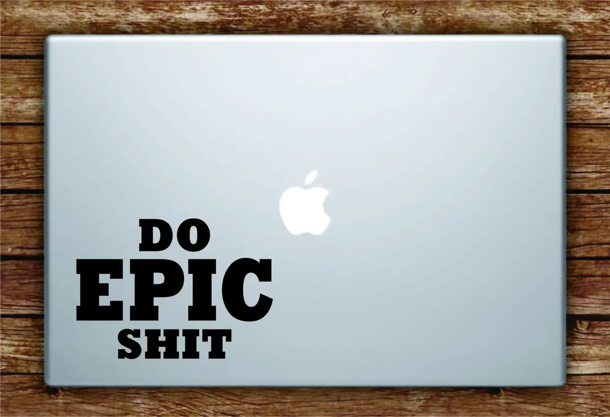 Do Epic Laptop Decal Sticker Vinyl Art Quote Macbook Apple Decor Adventure Wanderlust Travel Funny 1