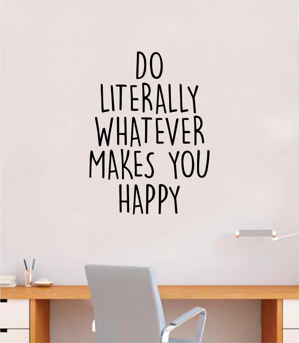 Do Literally Whatever Makes You Happy Quote Wall Decal Sticker Vinyl Art Home Decor Bedroom Room Teen Girls Kids Inspirational Motivational School Nursery 1
