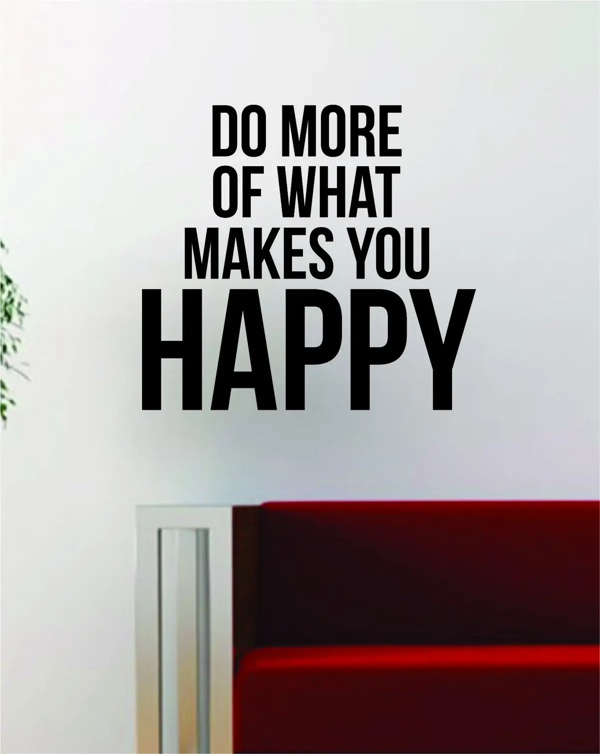 Do More Of What Makes You Happy Quote Decal Sticker Wall Vinyl Art Decor Home Travel Adventure Wanderlust 1