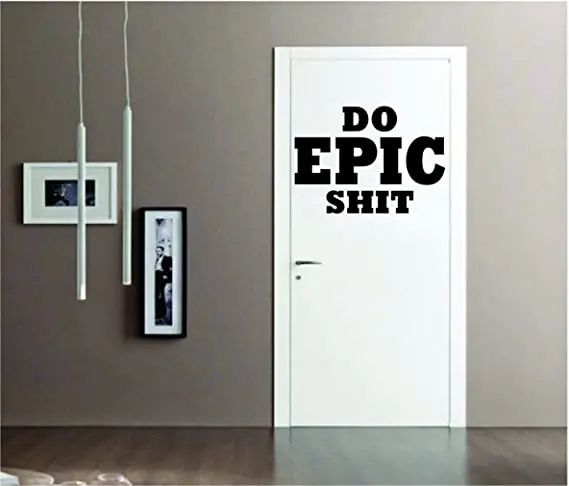Do Epic S Quote Decal Sticker Wall Vinyl Art Home Decor Inspirational Adventure Travel Wanderlust Sports Gym Teen Kids 1