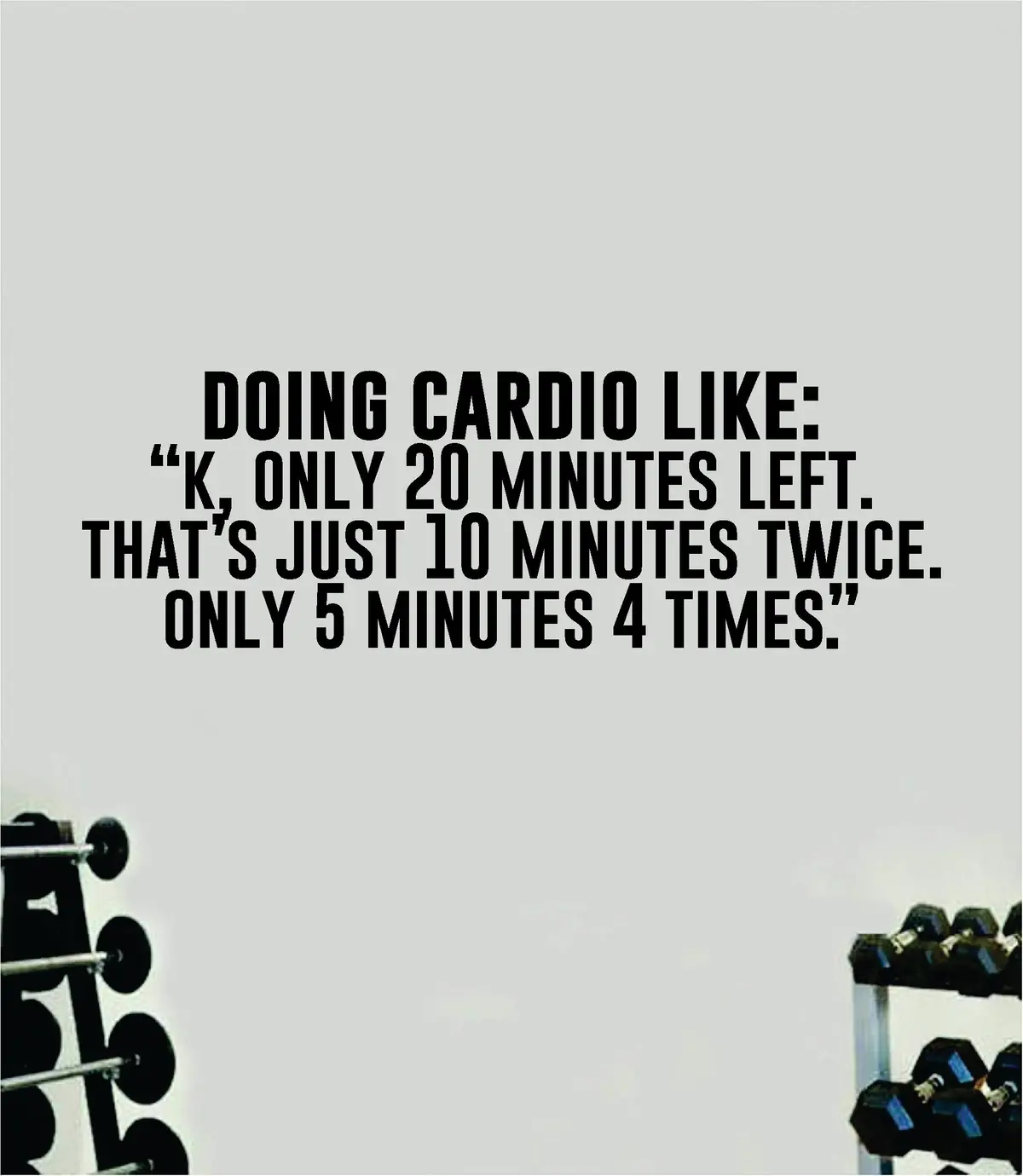 Doing Cardio Like Quote Wall Decal Sticker Vinyl Art Home Decor Bedroom Boy Girl Inspirational Motivational Men Gym Fitness Sports Health Exercise Lift Beast Funny Meme 1
