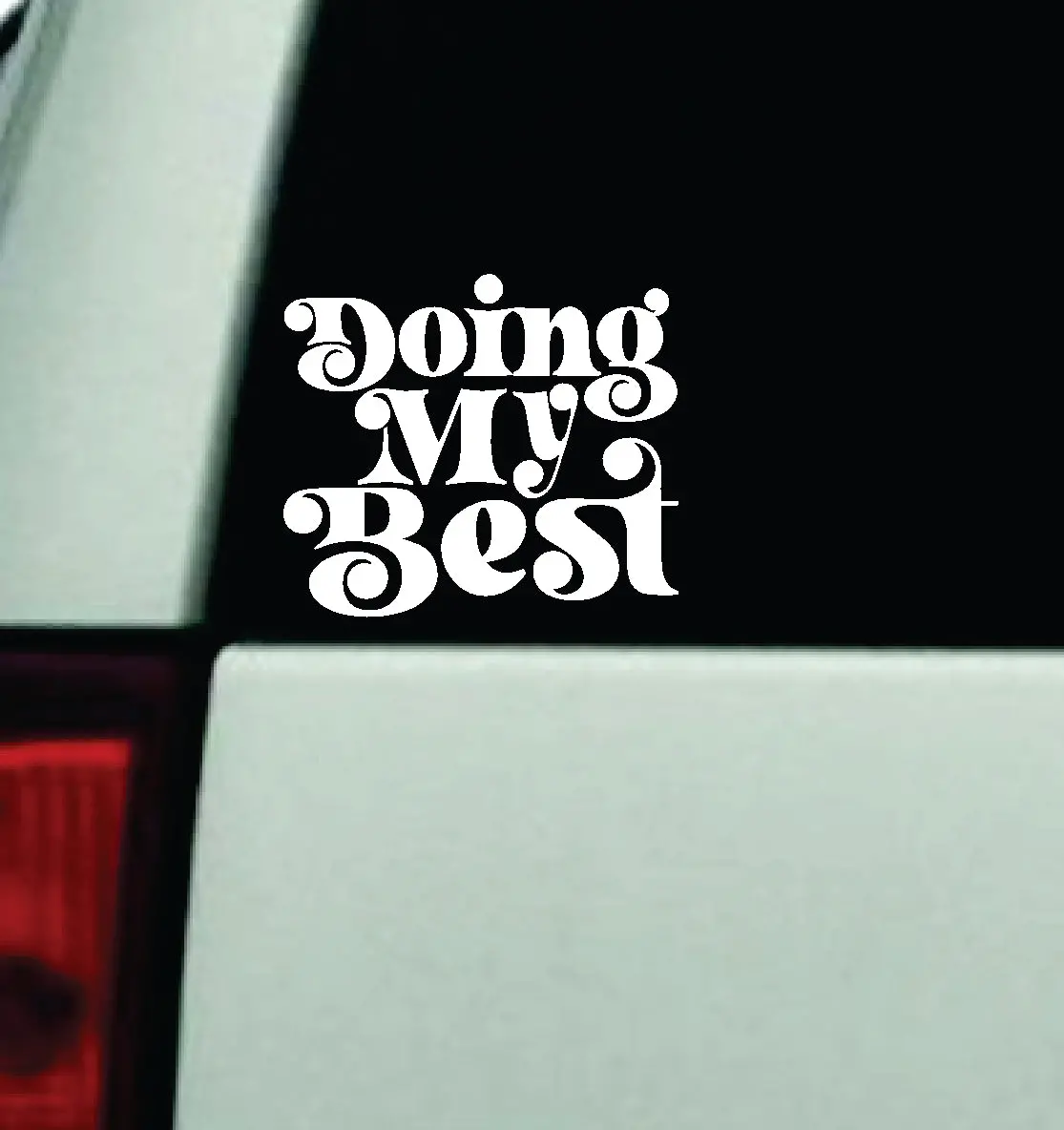 Doing My Best Car Decal Truck Window Windshield Rearview Mirror Jdm Bumper Sticker Vinyl Quote Boy Girls Funny Mom Milf Women Trendy Cute Aesthetic Mental Health Affirmations 1
