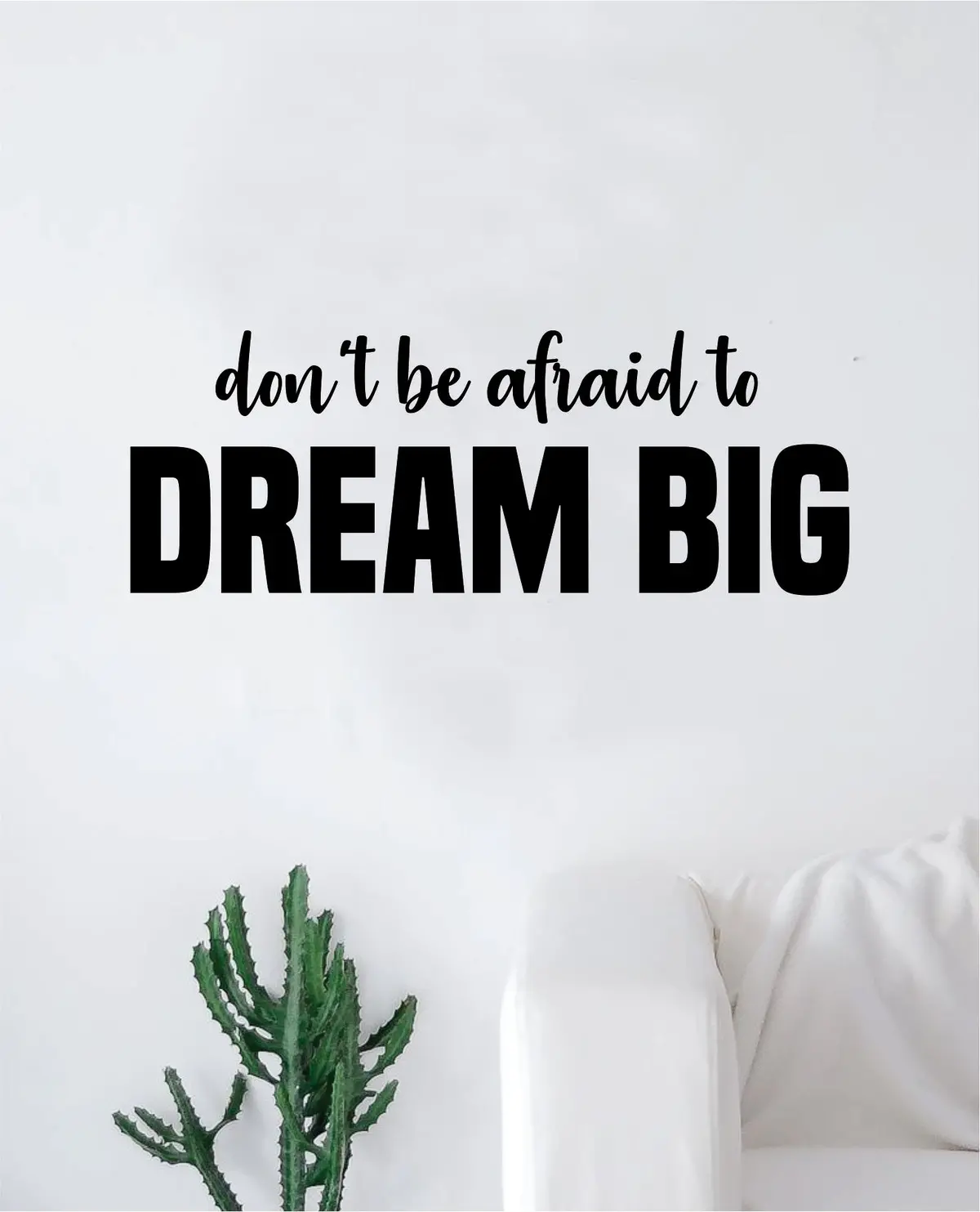 Don't Be Afraid To Dream Big Quote Design Decal Sticker Wall Vinyl Art Decor Home Inspirational Nursery Teen 1