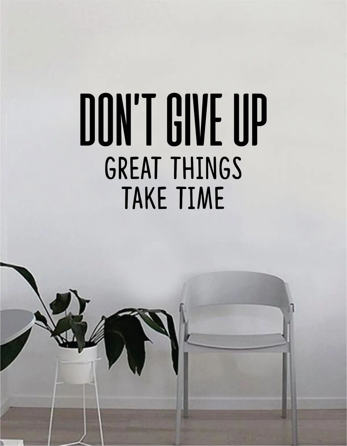Don't Give Up Great Things Take Time Wall Decal Quote Home Room Decor Decoration Art Vinyl Sticker Inspirational Motivational 1