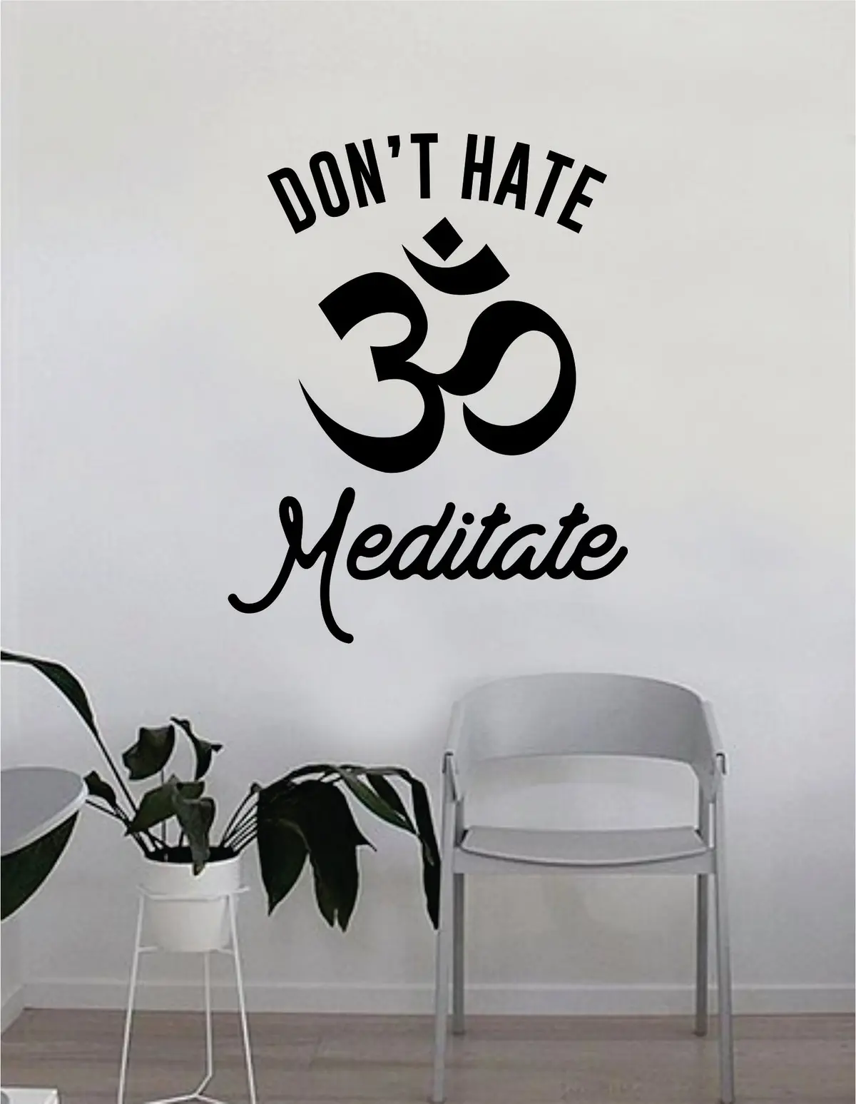 Don't Hate Meditate Om Quote Wall Decal Sticker Bedroom Home Room Art Vinyl Inspirational Decor Yoga Funny Namaste Motivational 1