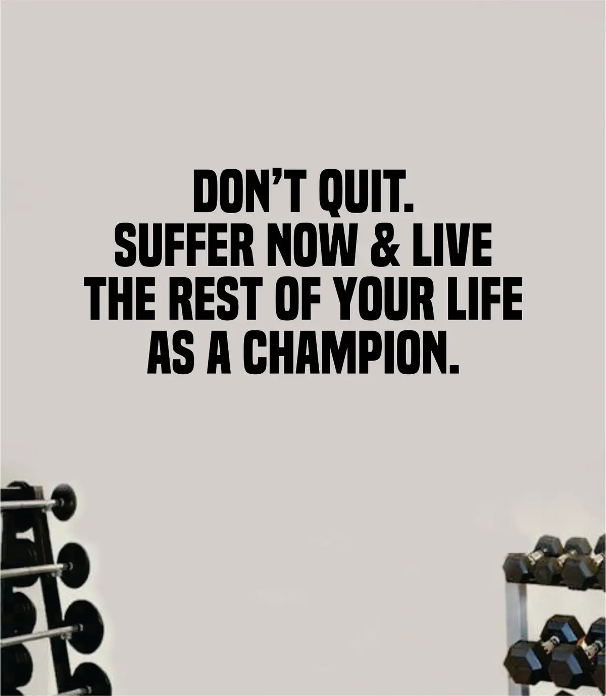 Don't Quit Champion Wall Decal Home Decor Bedroom Room Vinyl Sticker Art Teen Work Out Quote Beast Gym Fitness Lift Strong Inspirational Motivational Health 1