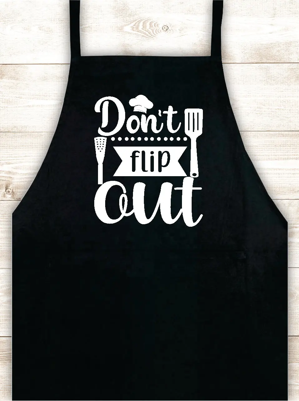 Don't Flip Out Apron Heat Press Vinyl Bbq Barbeque Cook Grill Chef Bake Food Kitchen Funny Gift Men Women Dad Mom Family Cookout 1