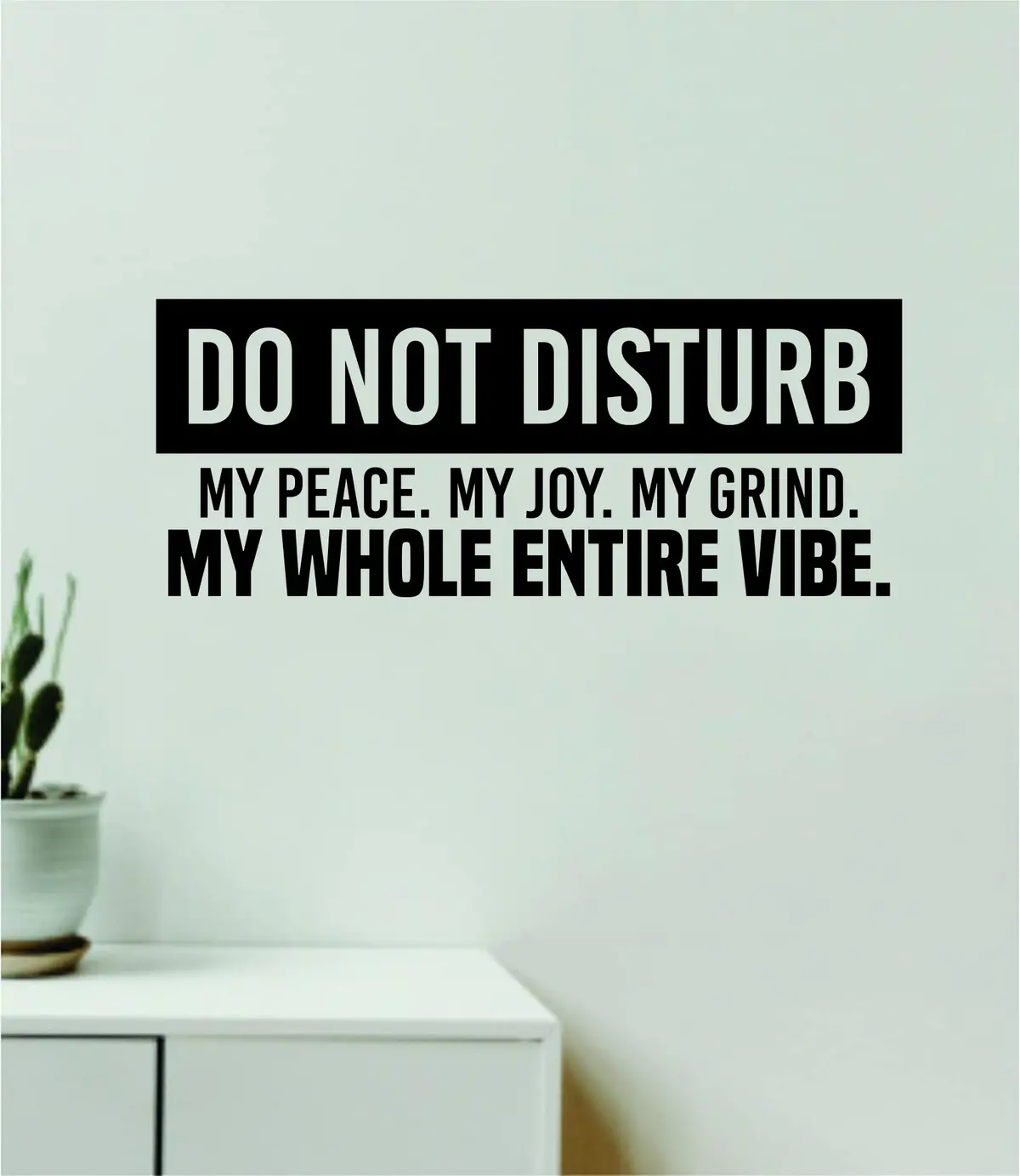 Do Not Disturb My Peace Joy Grind Vibe Quote Wall Decal Sticker Vinyl Art Decor Bedroom Room Boy Girl Inspirational Motivational Funny Chill Man Cave 1