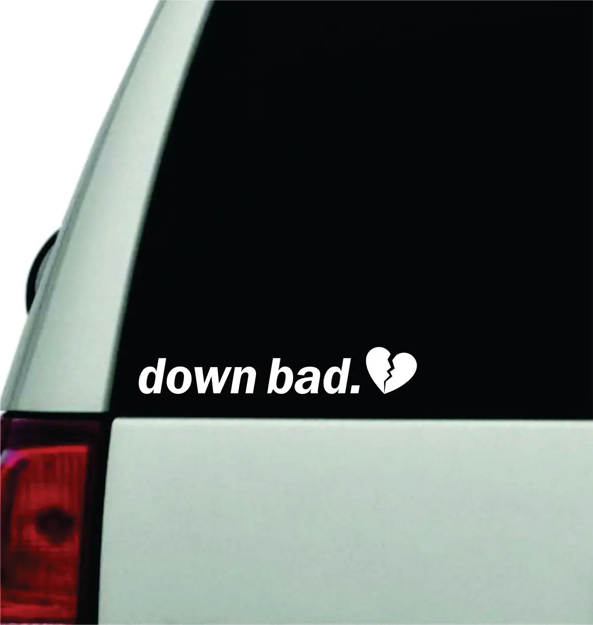 Down Bad Wall Decal Car Truck Window Windshield Jdm Sticker Vinyl Lettering Quote Boy Girl Funny Sadboyz Racing Men Meme Broken Heart Club Tiktok 1