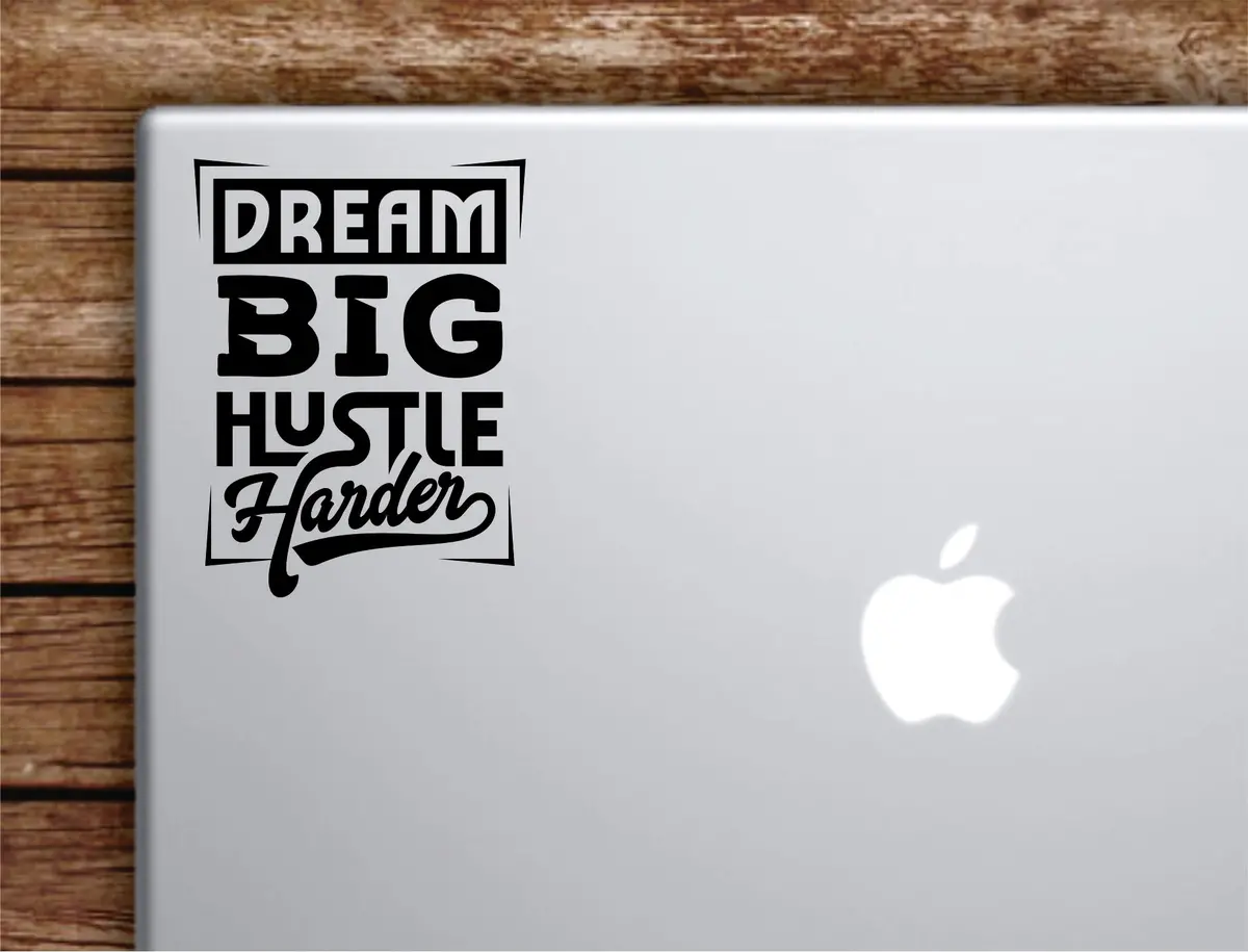 Dream Big Hustle Harder Laptop Wall Decal Sticker Vinyl Art Quote Macbook Decor Car Window Truck Kids Baby Teen Inspirational Girls Boys 1