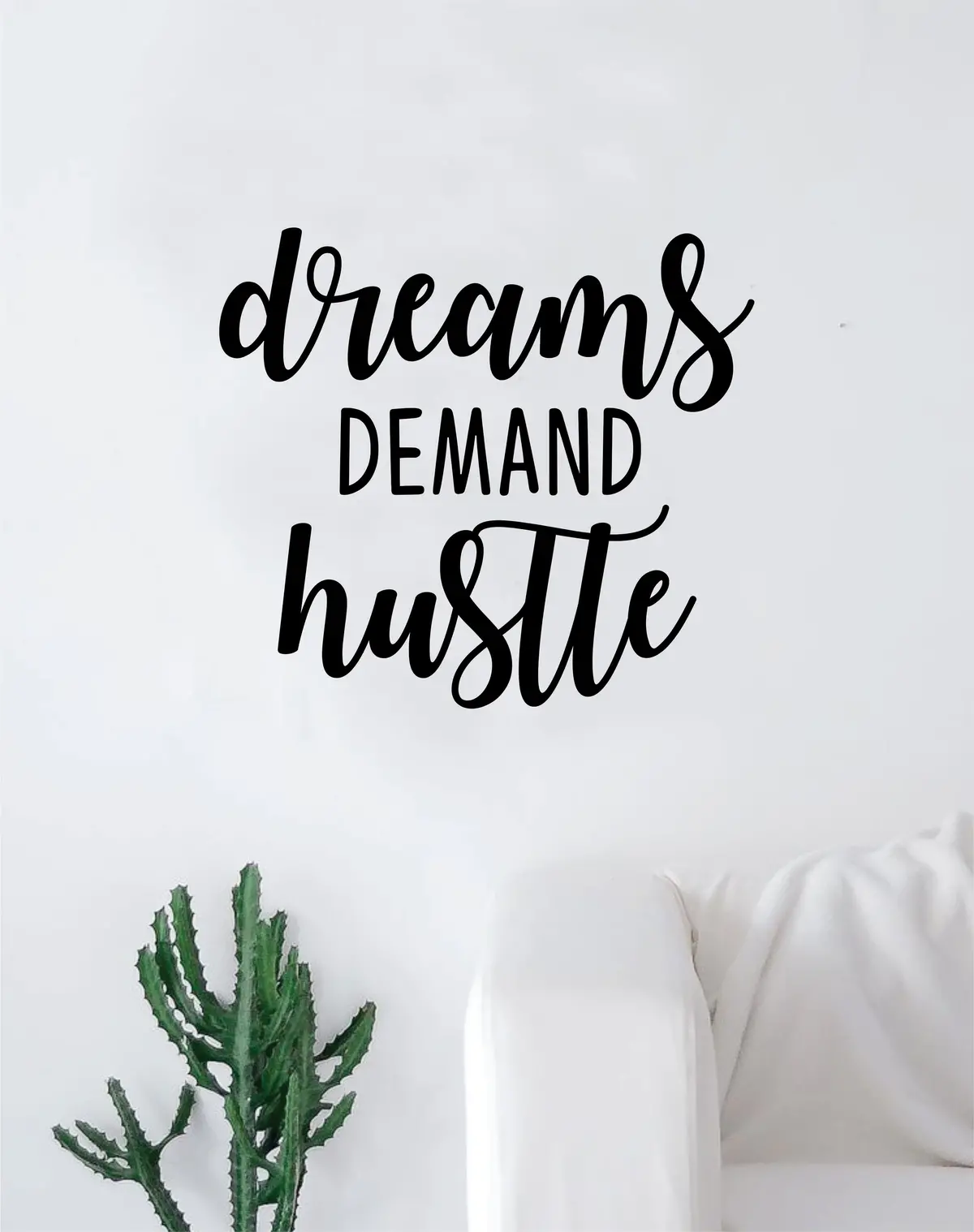 Dreams Demand Hustle Quote Wall Decal Quote Sticker Vinyl Art Home Decor Decoration Living Room Bedroom Inspirational Motivational Work Hard 1