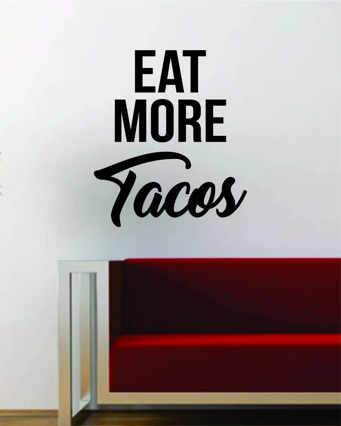 Eat More Tacos Quote Wall Decal Sticker Vinyl Art Words Decor Inspirational Funny Cute Food 1