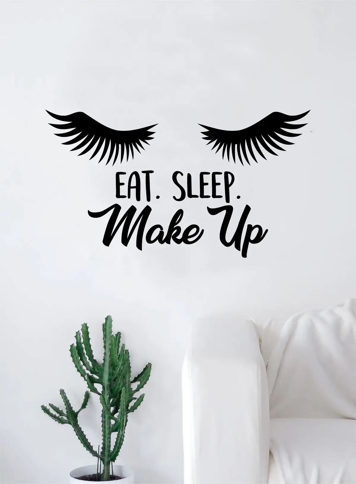 Eat Sleep Make Up Lashes Quote Beautiful Design Decal Sticker Wall Vinyl Decor Art Eyebrows Eyelashes Cosmetics Beauty Salon Mua 1