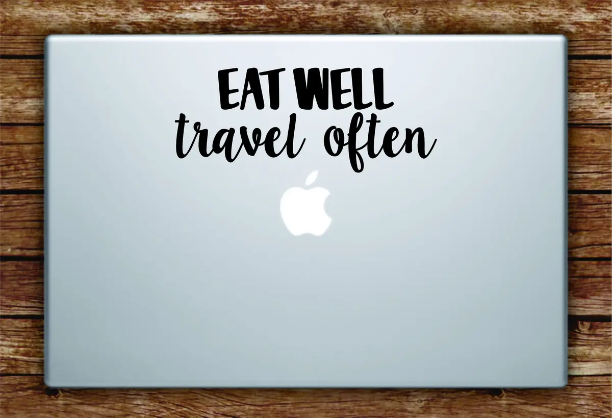 Eat Well Travel Often Laptop Apple Macbook Quote Wall Decal Sticker Art Vinyl Inspirational Wanderlust Adventure 1