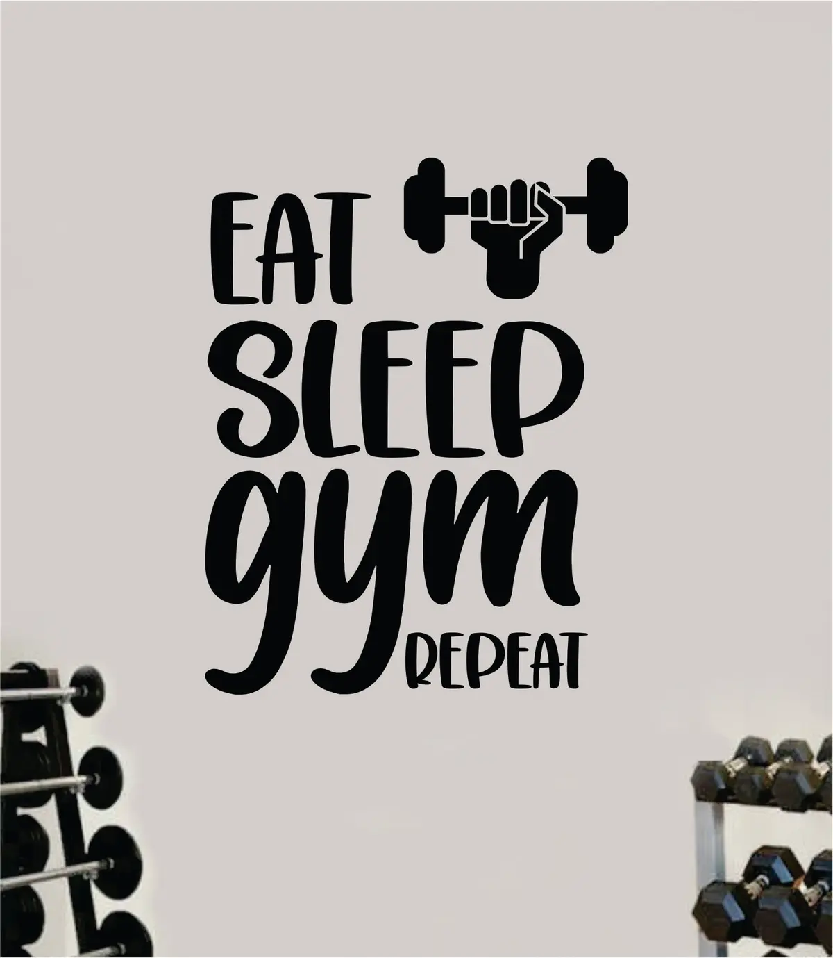 Eat Sleep Gym Repeat V2 Wall Decal Sticker Vinyl Art Wall Bedroom Room Decor Motivational Inspirational Teen Sports Gym Fitness Lift Health 1