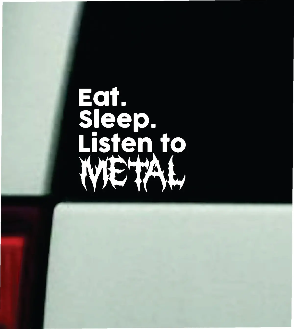 Eat Sleep Listen To Metal Car Decal Truck Window Windshield Mirror Rearview Jdm Bumper Sticker Vinyl Quote Girls Funny Girls Men Music Emo Goth Screamo Hardcore Metal Rock Bands Lyrics Blegh 1