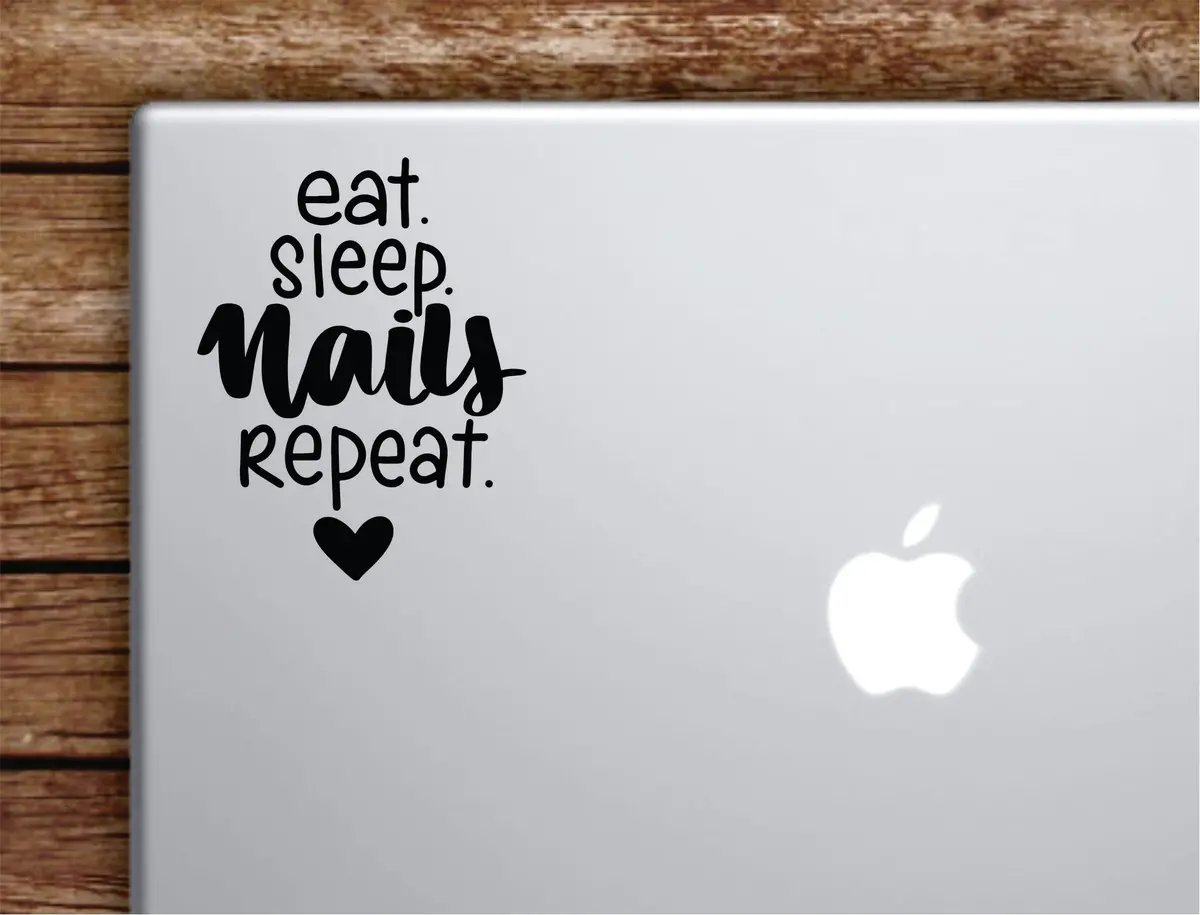 Eat Sleep Nails Repeat Laptop Wall Decal Sticker Vinyl Art Quote Macbook Decor Car Window Truck Kids Baby Teen Inspirational Girls Boys Make Up Beauty 1