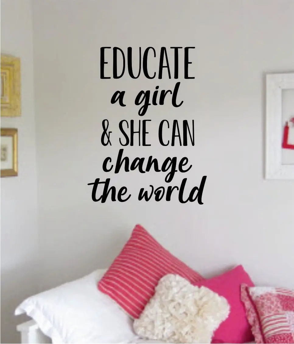 Educate A Girl Change The World Wall Decal Sticker Bedroom Room Art Vinyl Home Decor Inspirational Teen School Nursery Feminism 1
