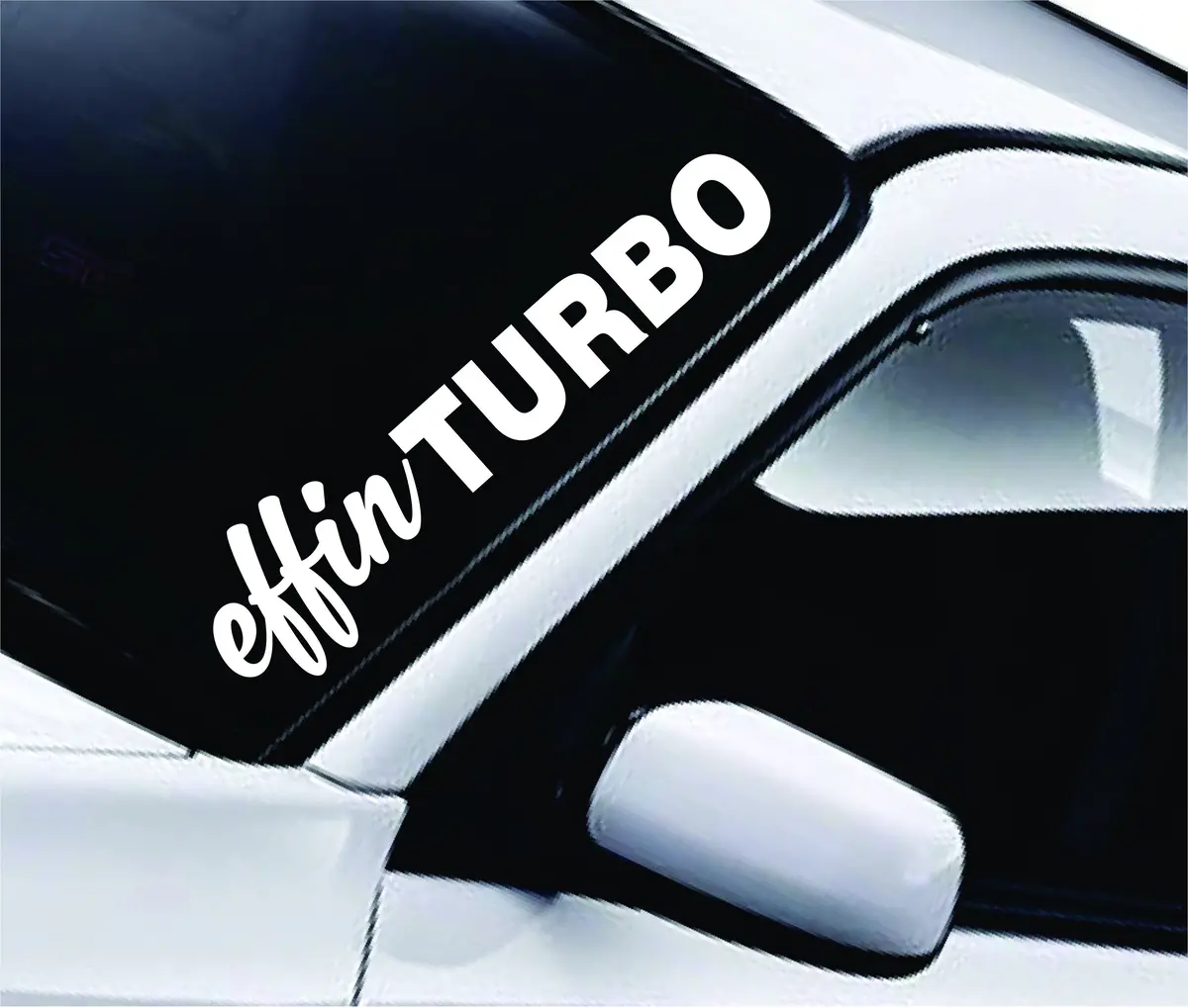 Effin Turbo Large Quote Design Sticker Vinyl Art Words Decor Car Truck Jdm Windshield Race Drift Window 1