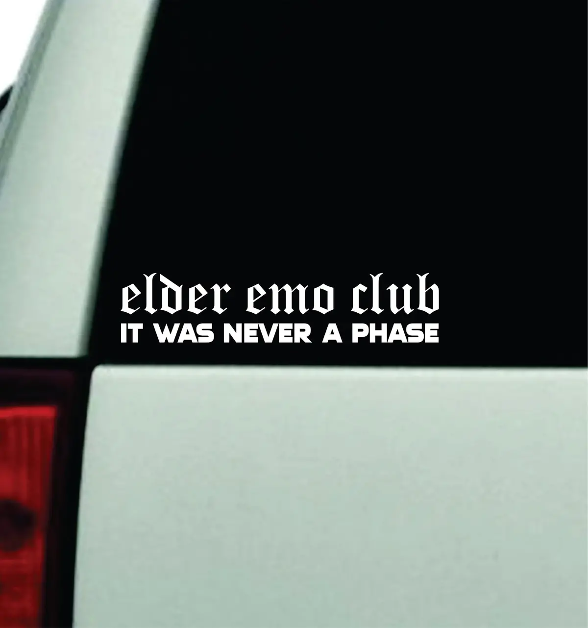 Elder Emo Club Car Decal Truck Window Windshield Mirror Rearview Jdm Bumper Sticker Vinyl Quote Girls Funny Family Milf Women Trendy Meme Men Music 1