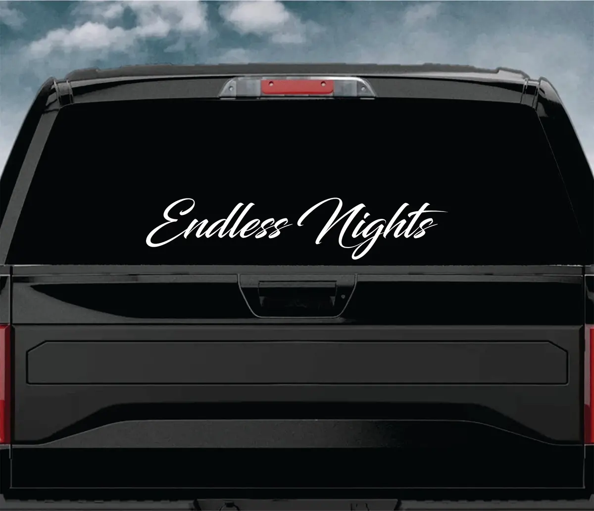 Endless Nights V2 Car Decal Truck Window Windshield Jdm Sticker Vinyl Lettering Quote Boy Girl Funny Men Racing Sadboyz Sadgirlz Broken Heart Club Stay Humble 1