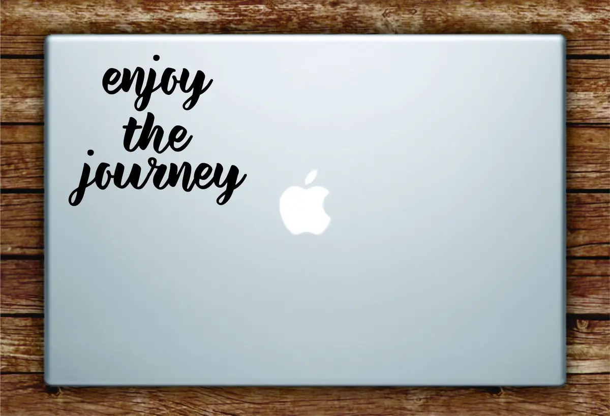 Enjoy The Journey Laptop Apple Macbook Quote Wall Decal Sticker Art Car Window Vinyl Adventure Travel Wanderlust 1