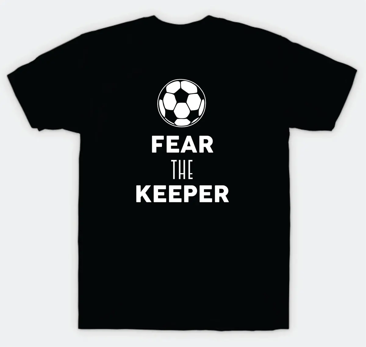 Fear The Keeper T-Shirt Tee Shirt Vinyl Heat Press Custom Quote Teen Kids Boy Girl Soccer Fifa World Cup Sports Football 1