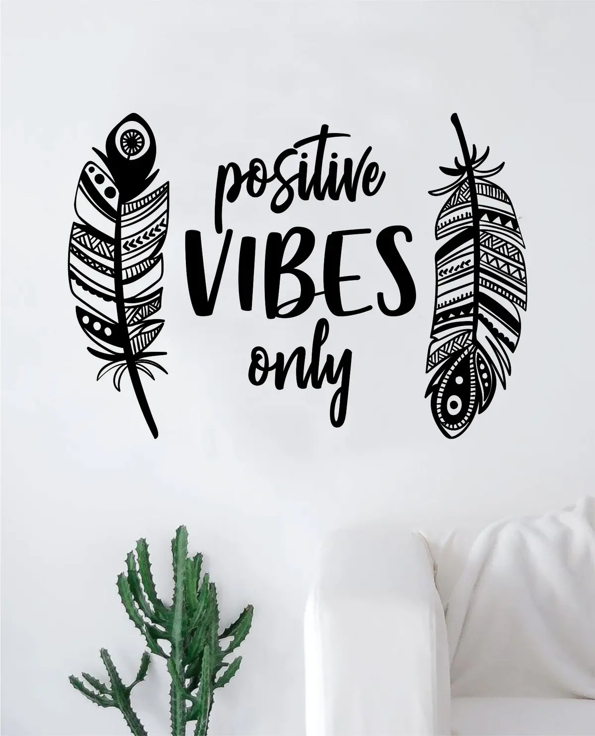 Feathers Positive Vibes Only Wall Decal Sticker Bedroom Room Art Vinyl Home Decor Inspirational Teen Happy Family Love 1