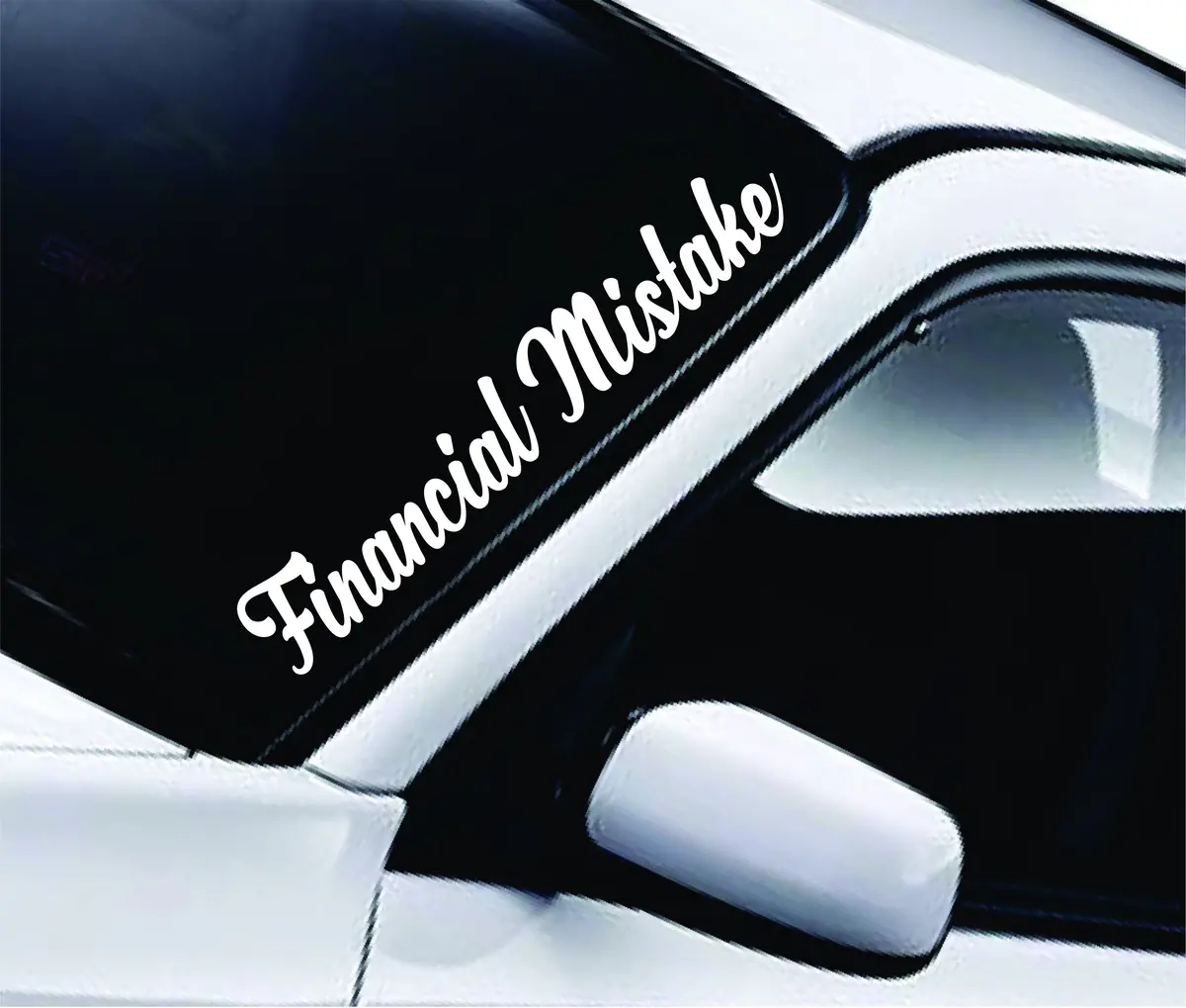 Financial Mistake Large Quote Design Sticker Vinyl Art Words Decor Car Truck Jdm Windshield Race Drift Window 1